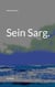 Sein Sarg. - Politkrimi