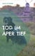 Tod im Aper Tief - Labrador Siley ermittelt