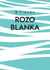 Rozo Blanka