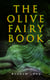 The Olive Fairy Book - 29 Fairy Stories, Epic Tales & Legends