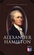 Alexander Hamilton - Illustrated Biography Based on Family Letters and Other Personal Documents