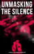Unmasking the Silence - 17 Powerful Slave Narratives in One Edition - Memoirs of Frederick Douglass, Underground Railroad, 12 Years a Slave, Narrative of Sojourner Truth
