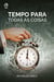 Tempo para todas as coisas