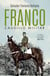 Franco, caudillo militar - Su historia en los campos de batalla 1907-1975