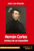Hernán Cortés. Crónica de un imposible