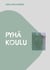 Pyhä koulu - muuan lapsuus