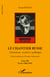Le chantier russe - Littérature, société et politique - TIII - Ecrits 1980-1992
