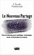 Le Nouveau Partage - Pour un nouveau pacte politique, économique, social et fiscal entre les Français