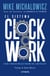 El sistema Clockwork - Diseña tu negocio para que funcione solo, como relojito