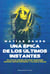 Una épica de los últimos instantes - Tratado de adioses. Epitafios. Estertores. Suspiros. Gestos postreros y palabras