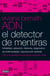 ADN. El detector de mentiras - Infidelidad, adopción, herencia, diagnóstico de enfermedades, reproducción asist