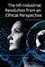 The 4th Industrial Revolution from an Ethical Perspective
