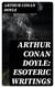Arthur Conan Doyle: Esoteric Writings - 18 Works in One Volume (The History of Spiritualism, The New Revelation, The Vital Message, The Edge of the Unknown…)