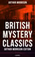 British Mystery Classics - Arthur Morrison Edition (Illustrated) - Martin Hewitt Investigator, The Red Triangle, The Case of Janissary, Old Cater's Money