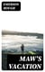 Maw's Vacation - The Story of a Human Being in the Yellowstone