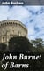 John Burnet of Barns - A Romance