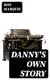 Danny's Own Story
