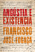 Angústia e existência - análise sartriana de Fernando Pessoa
