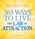 365 Ways to Live the Law of Attraction - Harness the power of positive thinking every day of the year