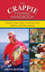 The Crappie Fishing Handbook - Tackles, Lures, Bait, Cooking, Tips, Tactics, and Techniques