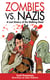 Zombies vs. Nazis - A Lost History of the Walking Undead