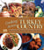 Cooking Across Turkey Country - More Than 200 of Our Favorite Recipes, from Quick Hors d'Oeuvres to Fabulous Feasts