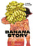 Banana Story - Tome 1 - L'Ascension : Banana story