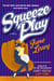 Squeeze Play - A Novel
