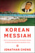 Korean Messiah - Kim Il Sung and the Christian Roots of North Korea's Personality Cult