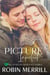 Picture Imperfect - Greater Life Romance, #6