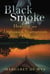 Black Smoke - Healing and Ayahuasca Shamanism in the Amazon