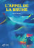 L'appel de la brume