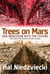 Trees on Mars - Our Obsession with the Future