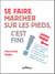 Se faire marcher sur les pieds, c'est fini !