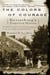 The Colors of Courage - Gettysburg's Forgotten History: Immigrants, Women, and African Americans in the Civil War's Defining Battle