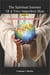 The Spiritual Journey of A Very Imperfect Man: Understanding the Bigger Picture - Part 2