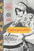 Unforgettable - The Bold Flavors of Paula Wolfert's Renegade Life