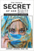 The Untold Secret of her Beauty: A Story of Desperation to Inspiration