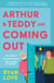 Arthur and Teddy Are Coming Out