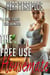 The Free Use Housemate: The Third Encounter - The Free Use Series, #3