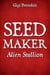 Seedmaker: Alien Stallion - Adult books by Gigi Potemkin, #7