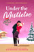 Under The Mistletoe