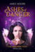Ashes of Danger The Resurrection: Book 1