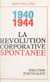 La révolution corporative spontanée, 1940-1944 - Solution d'actualité