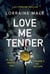 Love Me Tender - A compulsive page-turner full of thrilling and jaw-dropping twists