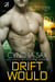 Drift Would - Dauntless Cyborgs, #2
