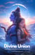 Divine Union; The Eternal Love Story of Shiva and Parvati