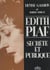 Edith Piaf - Secrète et publique