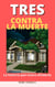 TRES CONTRA LA MUERTE