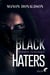Black Haters : VERSION INTÉGRALE